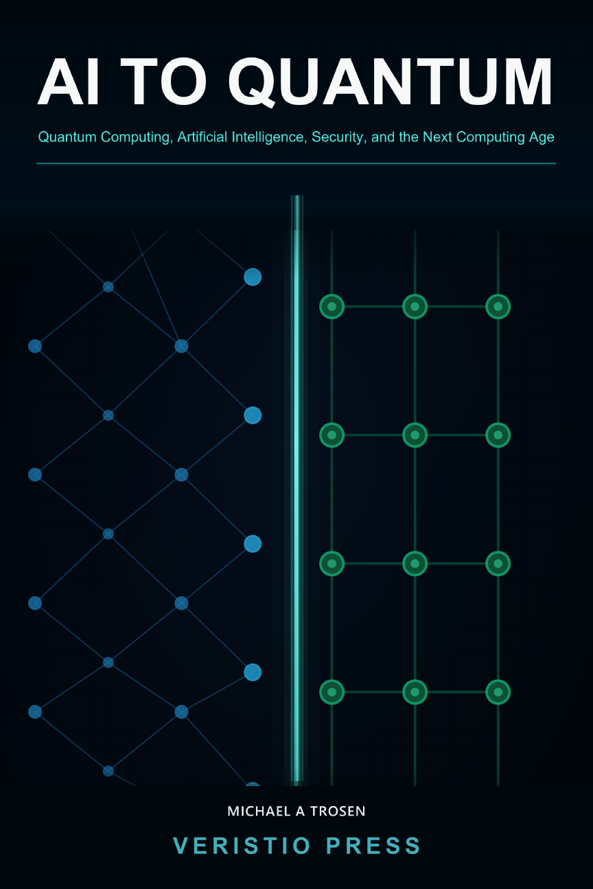 Front cover of AI to Quantum: Quantum Computing, Artificial Intelligence, Security, and the Next Computing Age