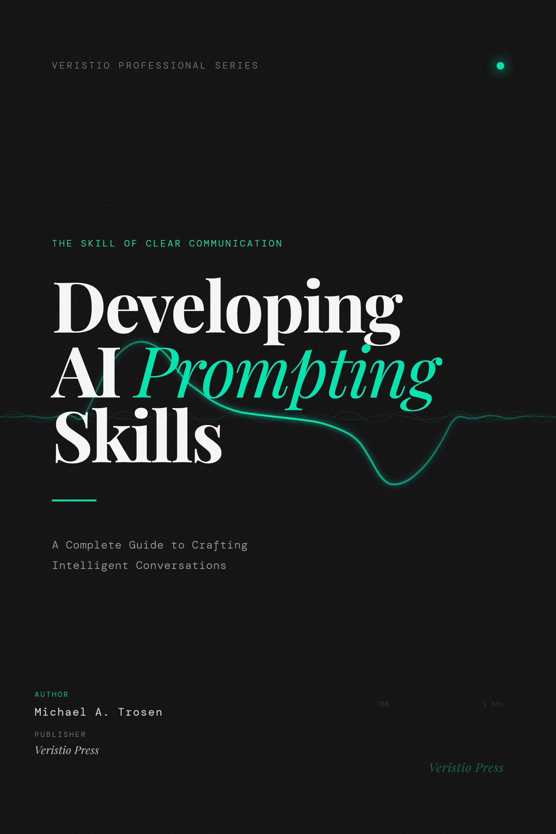 Front cover of Developing AI Prompting Skills: A Complete Guide to Crafting Intelligent Conversations