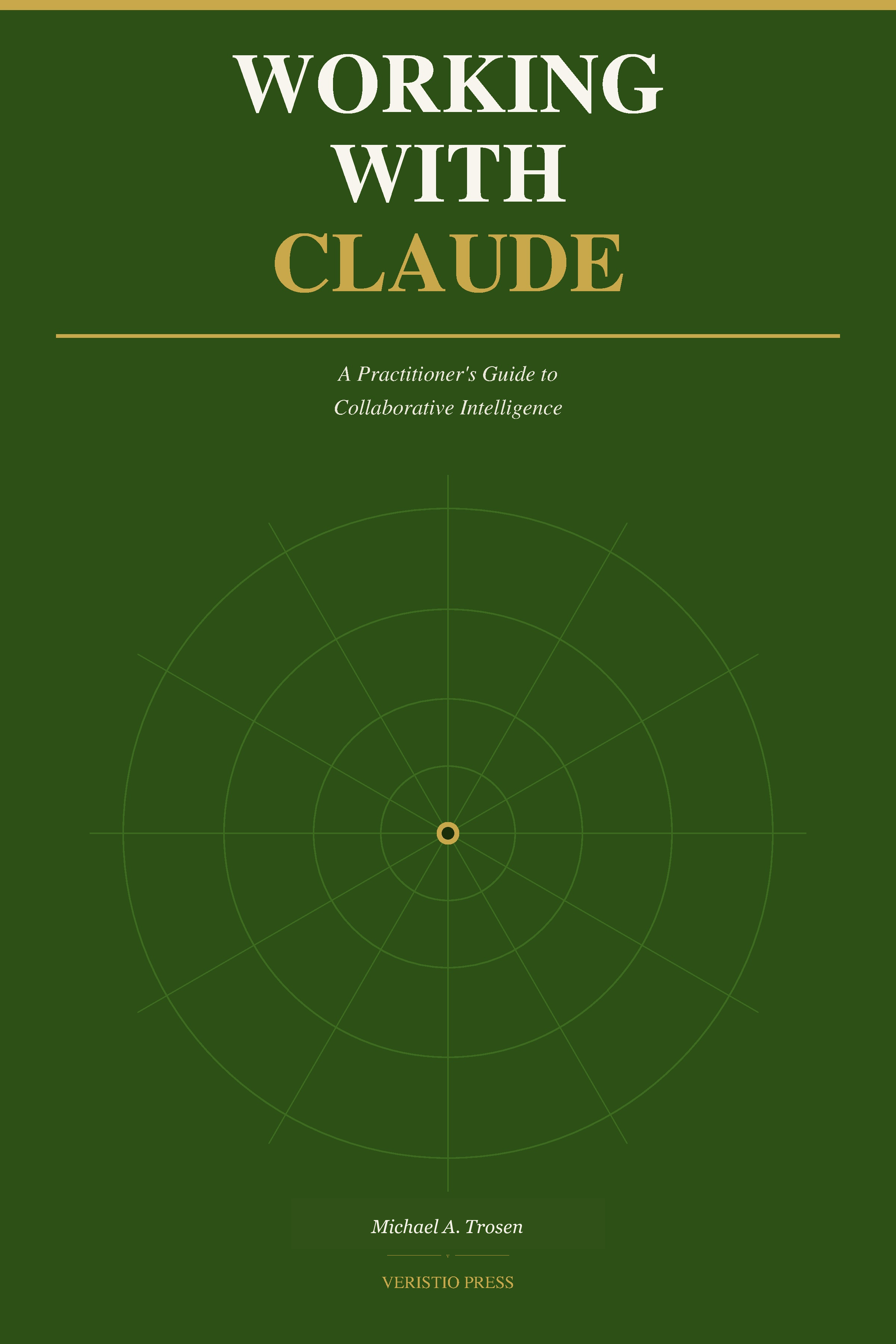 Front cover of Working With Claude: A Practitioner's Guide to Collaborative Intelligence