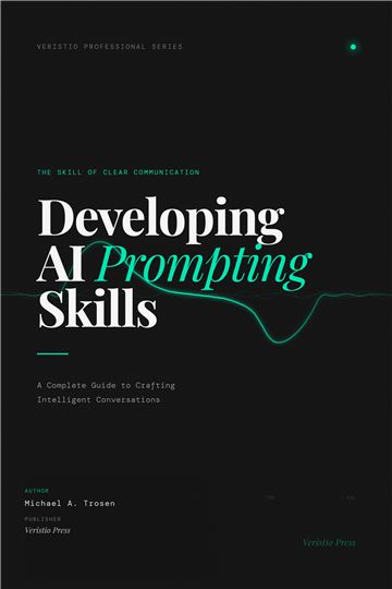 Cover thumbnail for Developing AI Prompting Skills: A Complete Guide to Crafting Intelligent Conversations